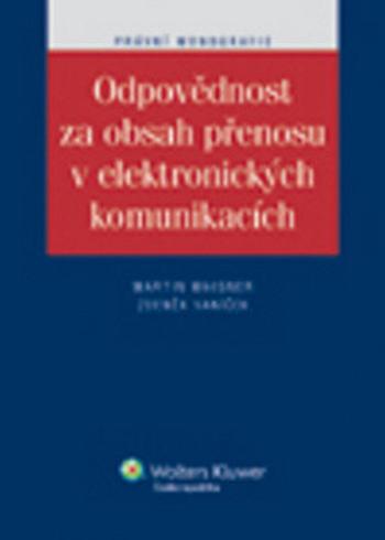 Odpovědnost za obsah přenosu v elektronických komunikacích - Martin Maisner, Zdeněk Vaníček