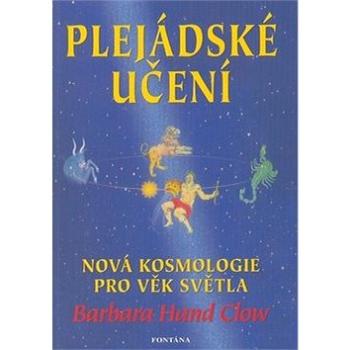 Plejádské učení: Nová kosmologie pro věk světla (978-80-7336-692-6)