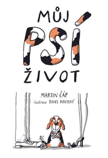 Můj psí život - Martin Čáp - e-kniha