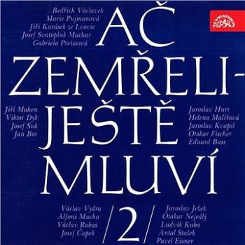 Ač zemřeli - ještě mluví 2. ()