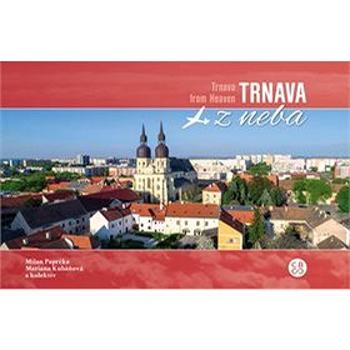 Trnava z neba: Trnava from Heaven (978-80-8144-157-8)