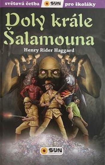 Doly krále Šalamouna - Světová četba pro školáky - Henry Rider Haggard