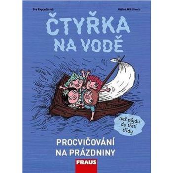 Čtyřka na vodě: Procvičování na prázdniny (978-80-7489-317-9)