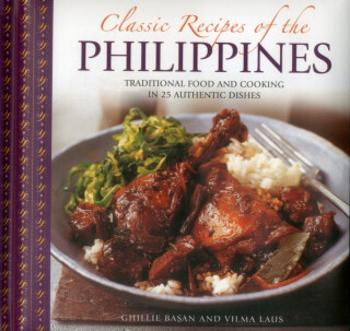 Classic Recipes of the Philippines - Ghillie Basan