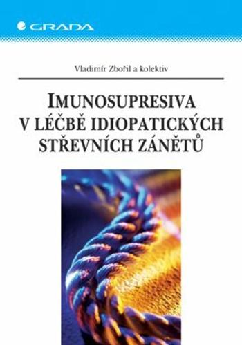 Imunosupresiva v léčbě idiopatických střevních zánětů - Vladimír Zbořil - e-kniha