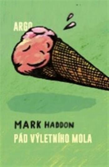 Pád výletního mola - Mark Haddon