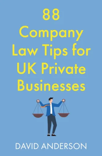 88 Company Law Tips for UK Private Businesses - David Anderson