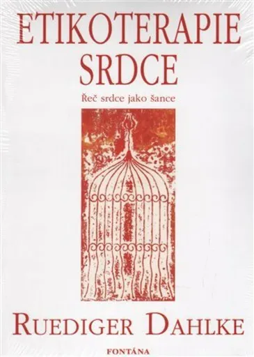 Etikoterapie srdce - Ruediger Dahlke