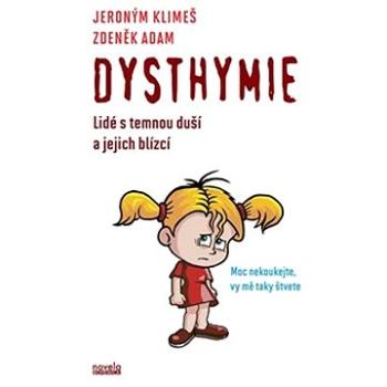 Dysthymie: Lidé s temnou duší a jejich blízcí (978-80-88322-28-3)