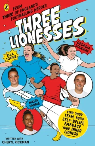 Three Lionesses - Ella Toone, Cheryl Rickman, Nikita Parris, Georgia Stanway