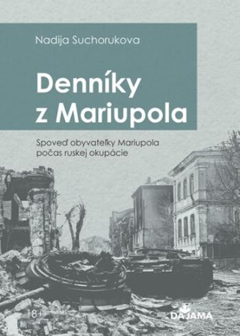 Denníky z Mariupola - Nadia Sukhorukova