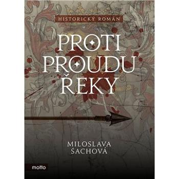 Proti proudu řeky (978-80-267-1308-1)