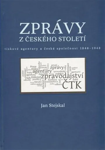 Zprávy z českého století - Jan Stejskal