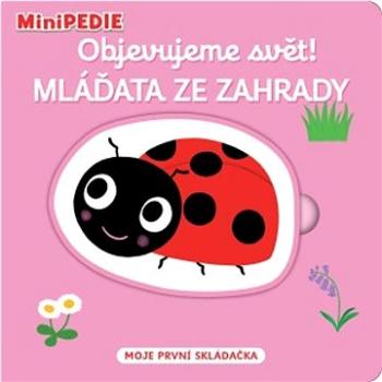 Objevujeme svět! Mláďata ze zahrady (978-80-256-2845-4)