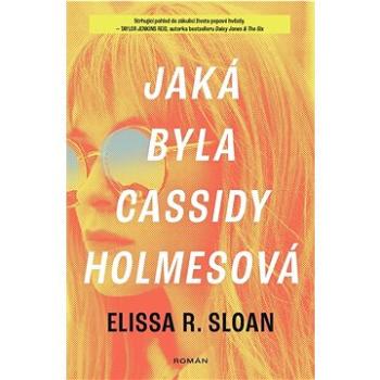 Jaká byla Cassidy Holmesová  (978-80-277-0045-5)