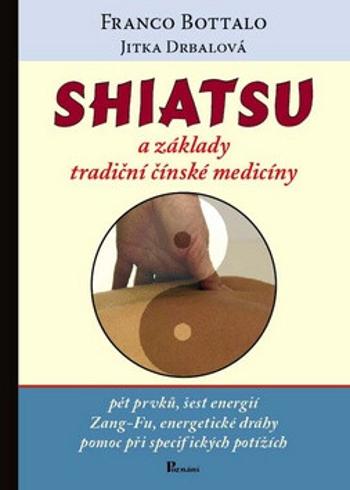 Shiatsu a základy tradiční čínské medicíny - Franco Bottalo