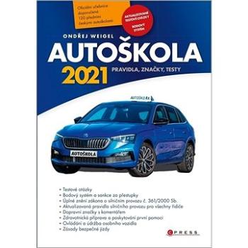 Autoškola 2021: Pravidla, značky, testy (978-80-264-3490-0)