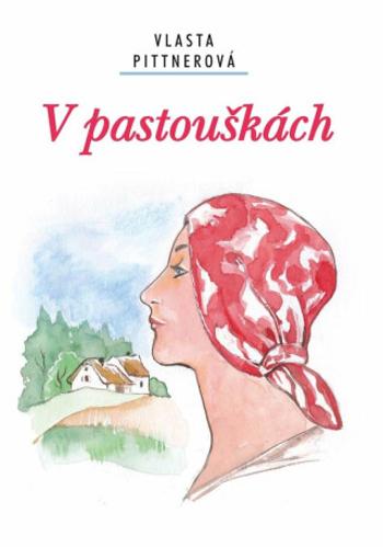 V pastouškách - Vlasta Pittnerová