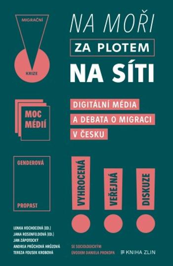 Na moři, za plotem, na síti - Vochocová Lenka, Jana Rosenfeldová, Tereza Fousek Krobová - e-kniha