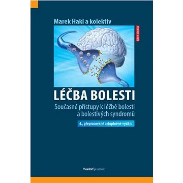 Léčba bolesti: Současné přístupy k léčbě bolesti a bolestivých syndromů (978-80-7345-727-3)