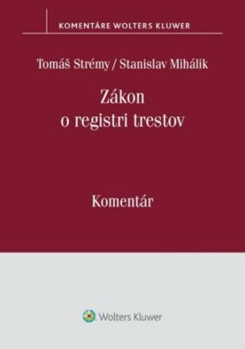 Zákon o registri trestov - Tomáš Strémy, Stanislav Mihálik