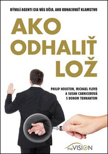 Ako odhaliť lož - Philip Houston, Michael Floyd, Susan Carnicerová