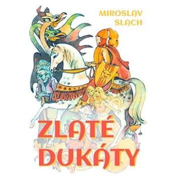 Zlaté dukáty (999-00-036-5743-5)