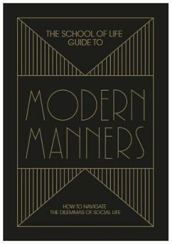 The School of Life Guide to Modern Manners - The School of Life Press