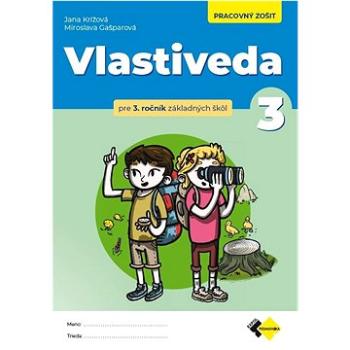 Vlastiveda pre 3.ročník ZŠ - pracovný zošit (978-80-8091-818-7)