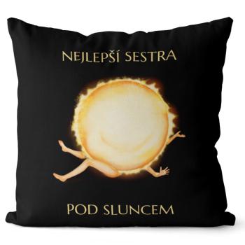 Polštář Nejlepší sestra pod sluncem (Velikost: 55 x 55 cm)