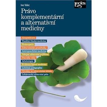 Právo komplementární a alternativní medicíny (978-80-7502-384-1)