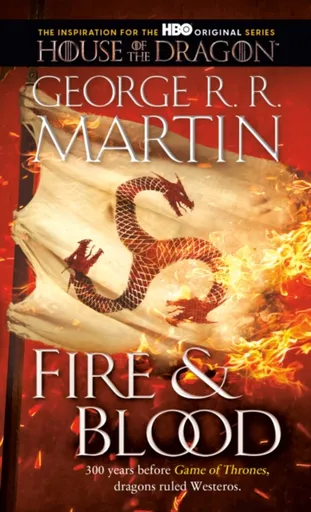 Fire & Blood - George R. R. Martin