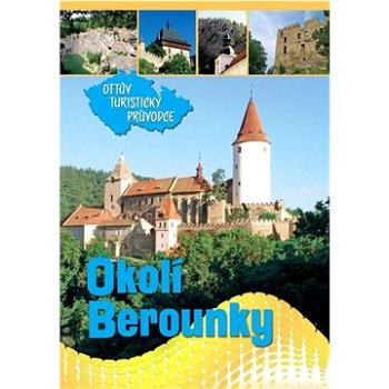 Okolím Berounky Ottův turistický průvodce (978-80-7451-377-0)