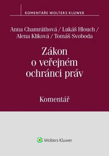Zákon o veřejném ochránci práv (zák. č. 349/1999 Sb.) - Komentář - kolektiv autorů, Anna Chamráthová