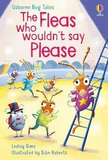 The Fleas Who Wouldn't Say Please - Lesley Sims