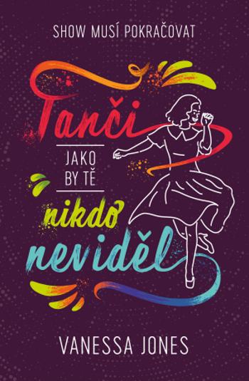 Tanči, jako by tě nikdo neviděl - Vanessa Jones