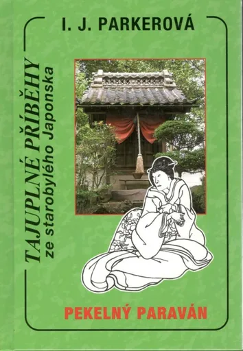 Pekelný paraván - Sugawara Akitada 2 - Ingrid Parker