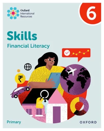 Oxford International Skills: Financial Literacy: Practice Book 6 - Susan Okereke