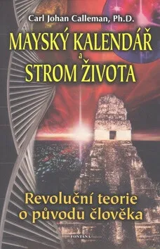 Mayský kalendář a strom života - Carl Johan Calleman