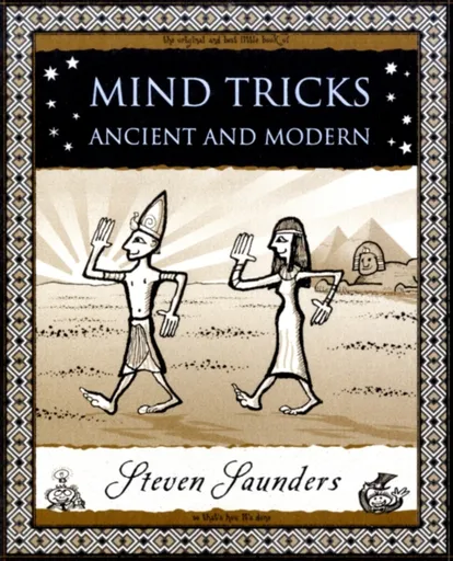 Mind Tricks: Ancient and Modern - Steven Saunders