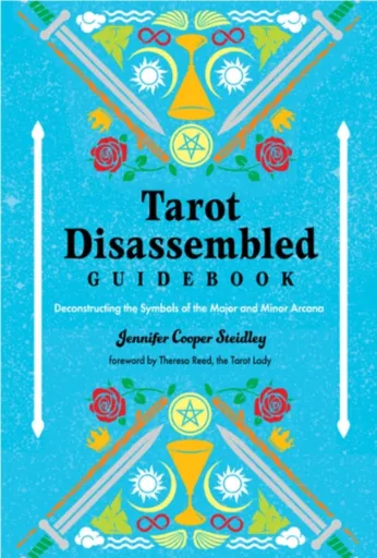 Tarot Disassembled Guidebook - Jennifer Cooper Steidley
