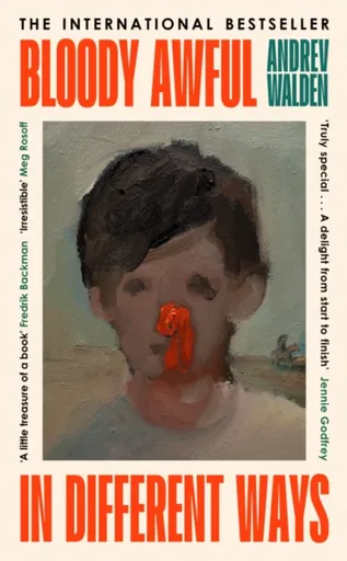 Bloody Awful in Different Ways - Andrev Walden