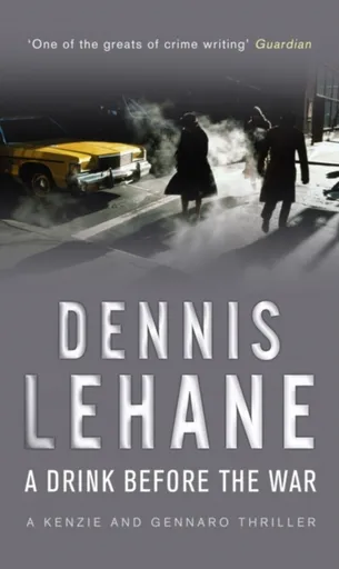 A Drink Before The War - Dennis Lehane