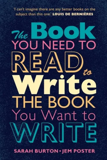 The Book You Need to Read to Write the Book You Want to Write - Sarah Burton, Jem Poster