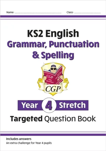 KS2 English Year 4 Stretch Grammar, Punctuation & Spelling Targeted Question Book (with Answers) - CGP Books