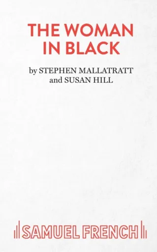 The Woman in Black - Hill Susan, Stephen Mallatratt