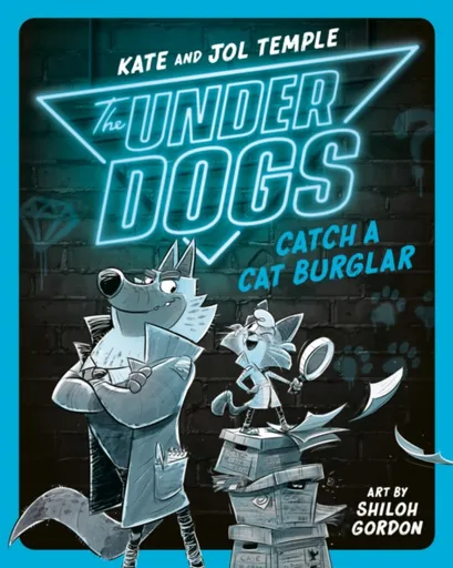 Underdogs Catch a Cat Burglar - Kate Temple, Jol Temple