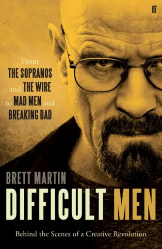 Difficult Men - Brett Martin