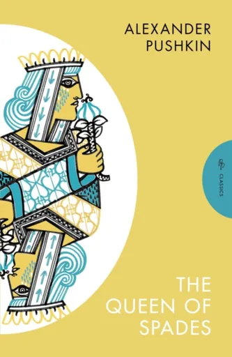 The Queen of Spades and Selected Works - Alexander Pushkin