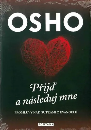 Osho - Přijď a následuj mne - Osho Rajneesh